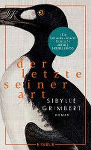 Der Letzte seiner Art de Sibylle Grimbert