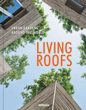 Living Roofs: Urban Gardens Around the World de Ashley Penn