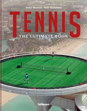 Tennis - The Ultimate Book de Peter Feierabend