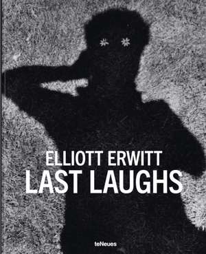 Last Laughs de Elliott Erwitt