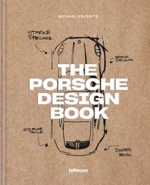 The Porsche Design Book de Michael Köckritz