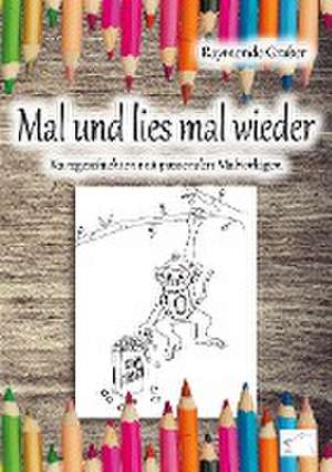 Mal und lies mal wieder de Raymonde Graber