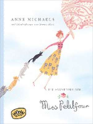 Die Abenteuer der Miss Petitfour de Anne Michaels