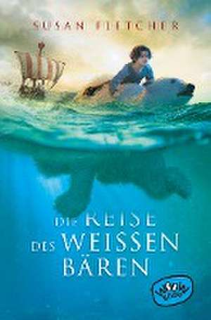 Die Reise des weißen Bären de Susan Fletcher