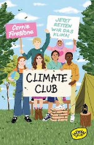 Climate Club - Jetzt retten wir das Klima! de Carrie Firestone