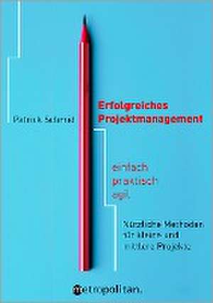 Erfolgreiches Projektmanagement de Patrick Schmid