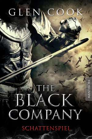 The Black Company 4 - Schattenspiel de Glen Cook