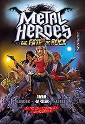 Metal Heroes and the Fate of Rock de Harder Swen