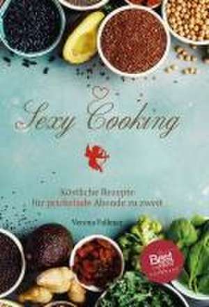 Sexy Cooking de Verena Falkner