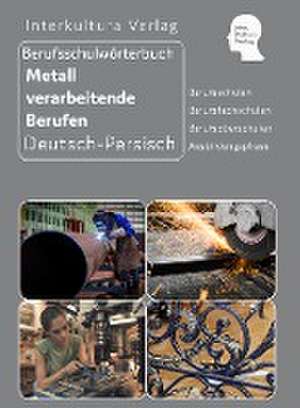 Interkultura Berufsschulwörterbuch für Metall verarbeitende Berufen