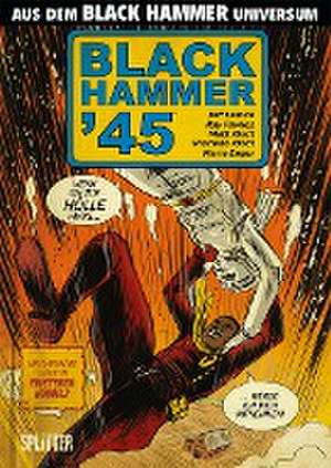 Black Hammer '45 de Jeff Lemire