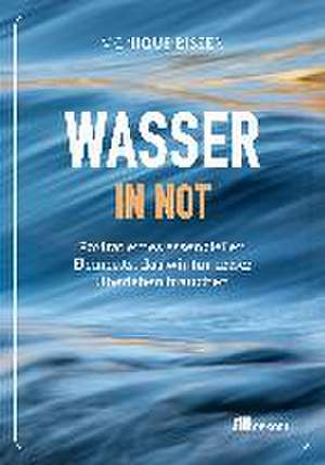 Wasser in Not de Monique Bissen