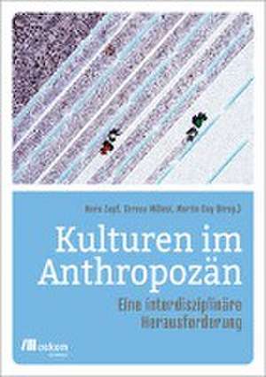 Kulturen im Anthropozän de Teresa Millesi