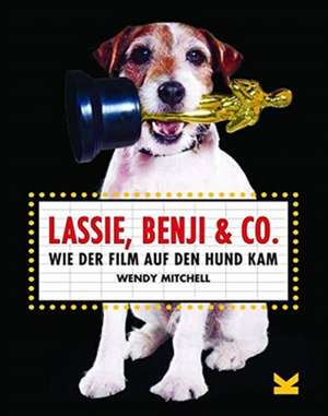 Lassie, Benji & Co. de Wendy Mitchell