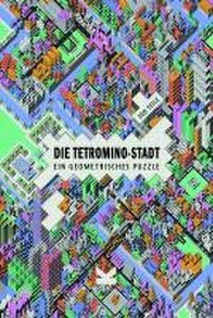 Die Tetromino-Stadt de Peter Judson