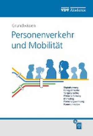 Grundwissen Personenverkehr und Mobilität de Michael Weber-Wernz