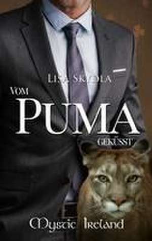 Vom Puma geküsst de Lisa Skydla