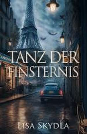 Tanz der Finsternis de Lisa Skydla