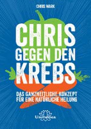 Chris gegen den Krebs de Chris Wark