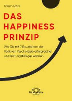 Das Happiness-Prinzip de Shawn Achor