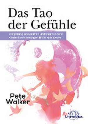 Das Tao der Gefühle de Pete Walker