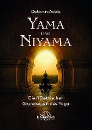 Yama und Niyama de Deborah Adele