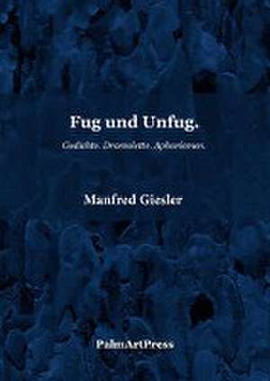 Fug und Unfug de Manfred Giesler