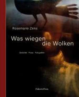 Was wiegen die Wolken de Rosemarie Zens