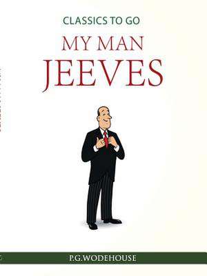 My Man Jeeves de P. G. Wodehouse