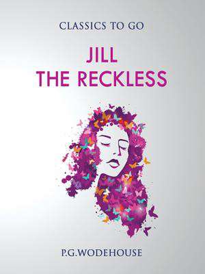 Jill the Reckless de P. G. Wodehouse