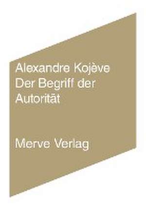 Der Begriff der Autorität de Alexandre Kojève