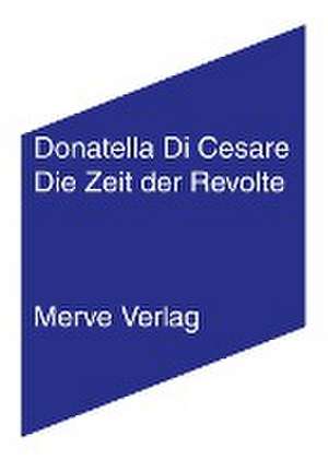 Die Zeit der Revolte de Donatella Di Cesare