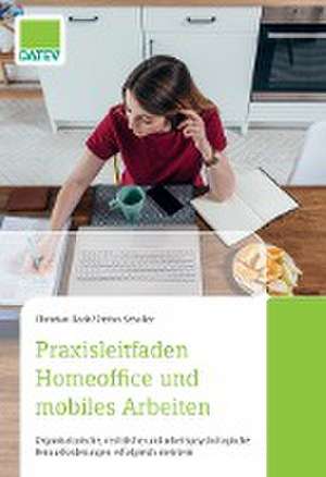 Praxisleitfaden Homeoffice und mobiles Arbeiten de Stefan Scheller