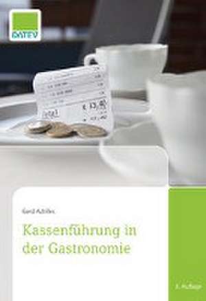 Kassenführung in der Gastronomie de Gerd Achilles