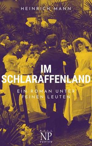 Im Schlaraffenland de Heinrich Mann