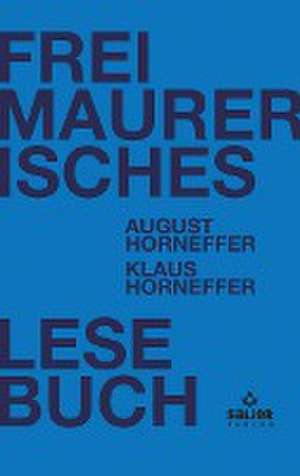 Freimaurerisches Lesebuch de August Horneffer