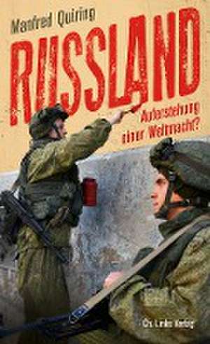 Russland - Auferstehung einer Weltmacht? de Manfred Quiring