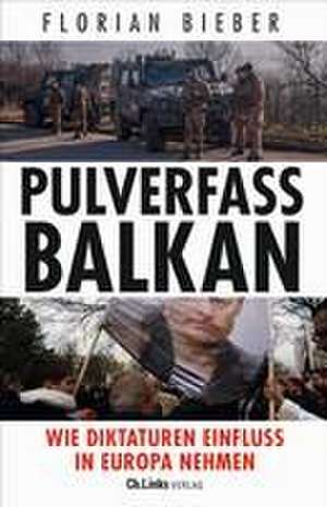 Pulverfass Balkan de Florian Bieber