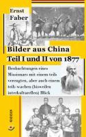 Bilder aus China Teil I und II von 1877 de Ernst Faber