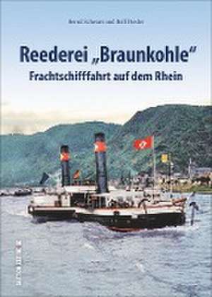 Reederei "Braunkohle" de Bernd Schwarz