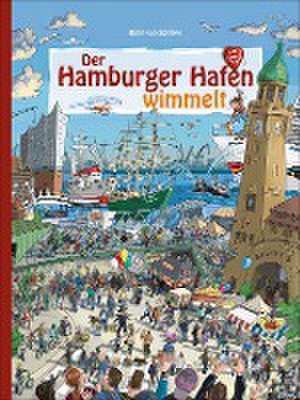 Der Hamburger Hafen wimmelt de Björn von Schlippe