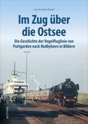 Im Zug über die Ostsee de Lars-Kristian Brandt