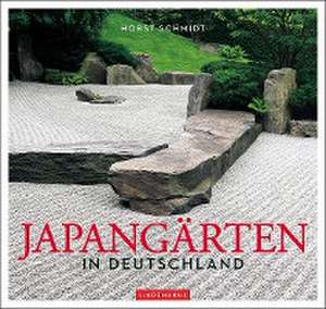 Japangärten in Deutschland de Horst Schmidt