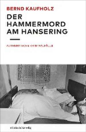 Der Hammermord am Hansering de Bernd Kaufholz