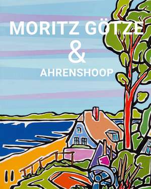 Moritz Götze & Ahrenshoop de Moritz Götze