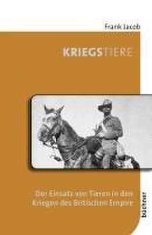 Kriegstiere de Frank Jacob