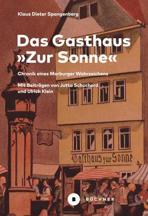 Das »Gasthaus zur Sonne« de Klaus Dieter Spangenberg