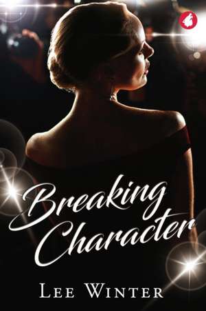 Breaking Character de Lee Winter