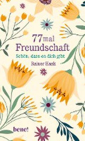 77 mal Freundschaft de Rainer Haak