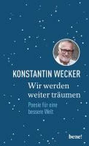 Wir werden weiter träumen de Konstantin Wecker